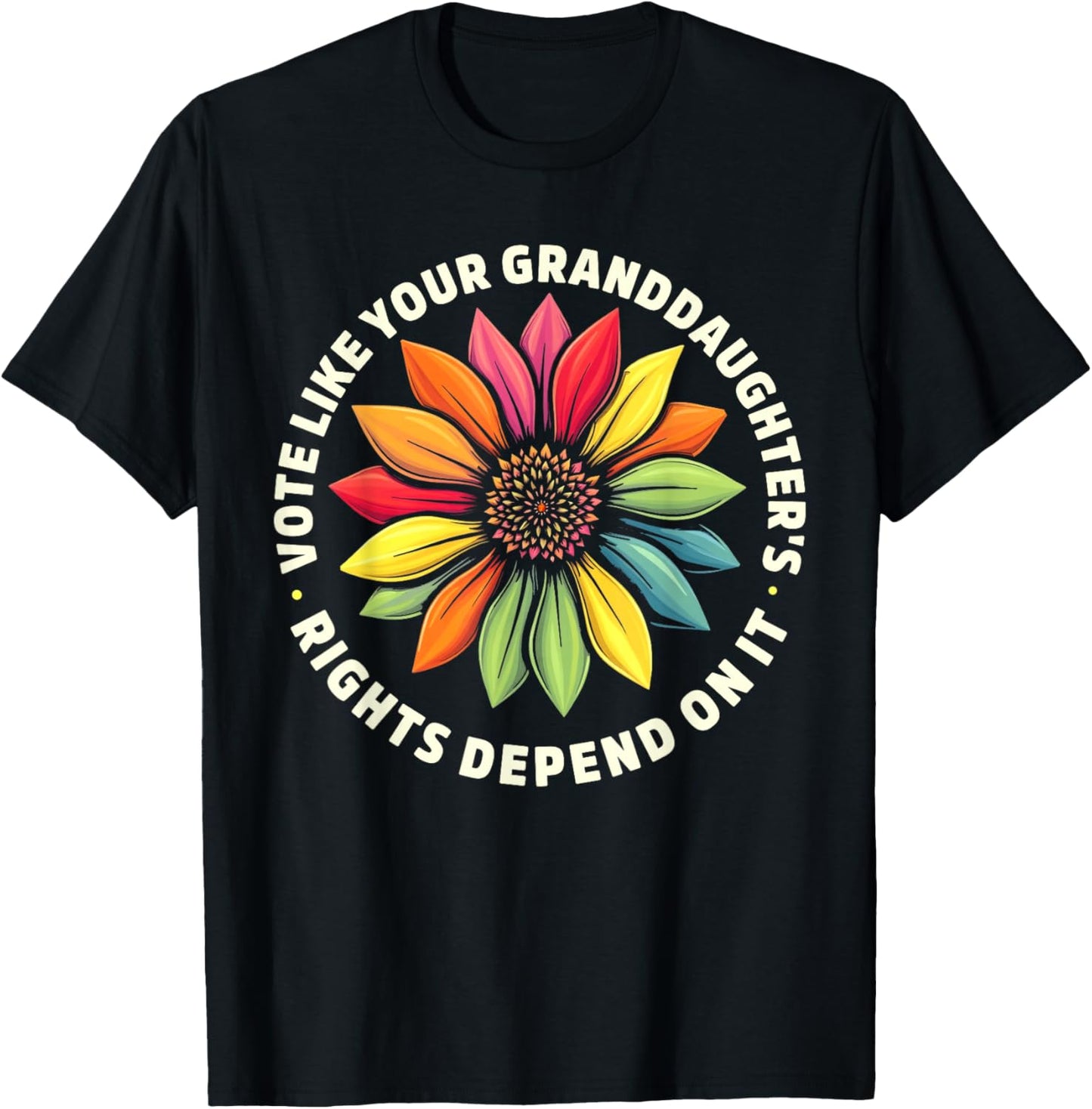 Vote Like Your Granddaughters Rights Depend on it Men Women T-Shirt - T-Shirt | Black