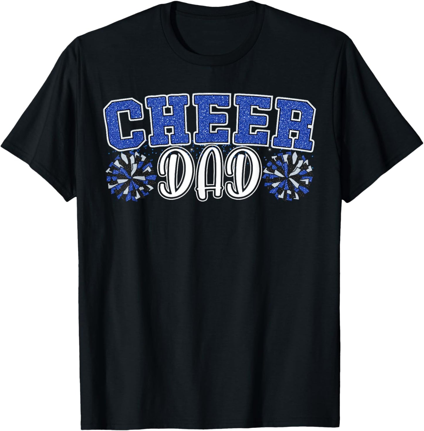 Proud Cheer Dad My Favorite Cheerleader Calls Me Dad Blue T-Shirt - T-Shirt | Black