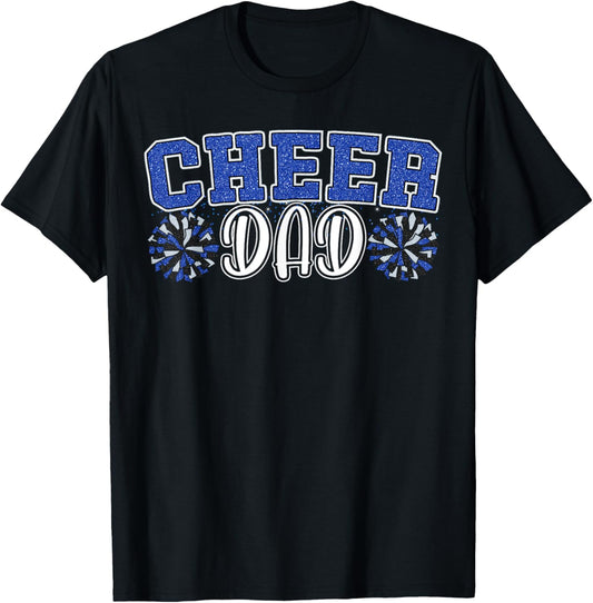 Proud Cheer Dad My Favorite Cheerleader Calls Me Dad Blue T-Shirt - T-Shirt | Black