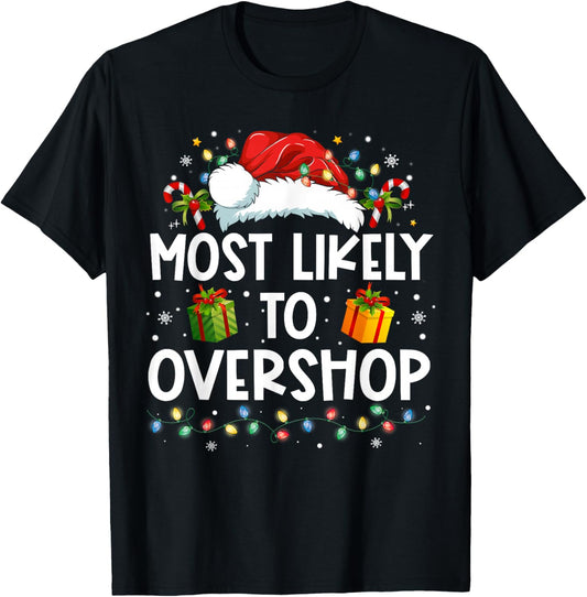 Most Likely To Overshop Shopping Family Crew Christmas T-Shirt - T-Shirt | Black