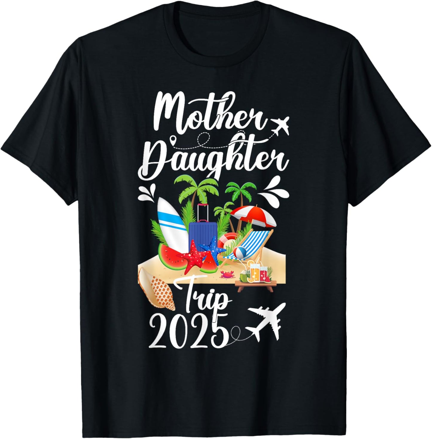 Mother Daughter Trip 2025 Mom Daughter Vacation Travel 2025 T-Shirt - T-Shirt | Black