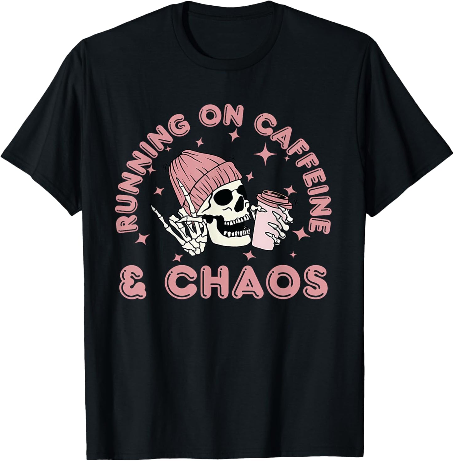 Running On Caffeine And Chaos Skeleton Coffe Women Men T-Shirt - T-Shirt | Black