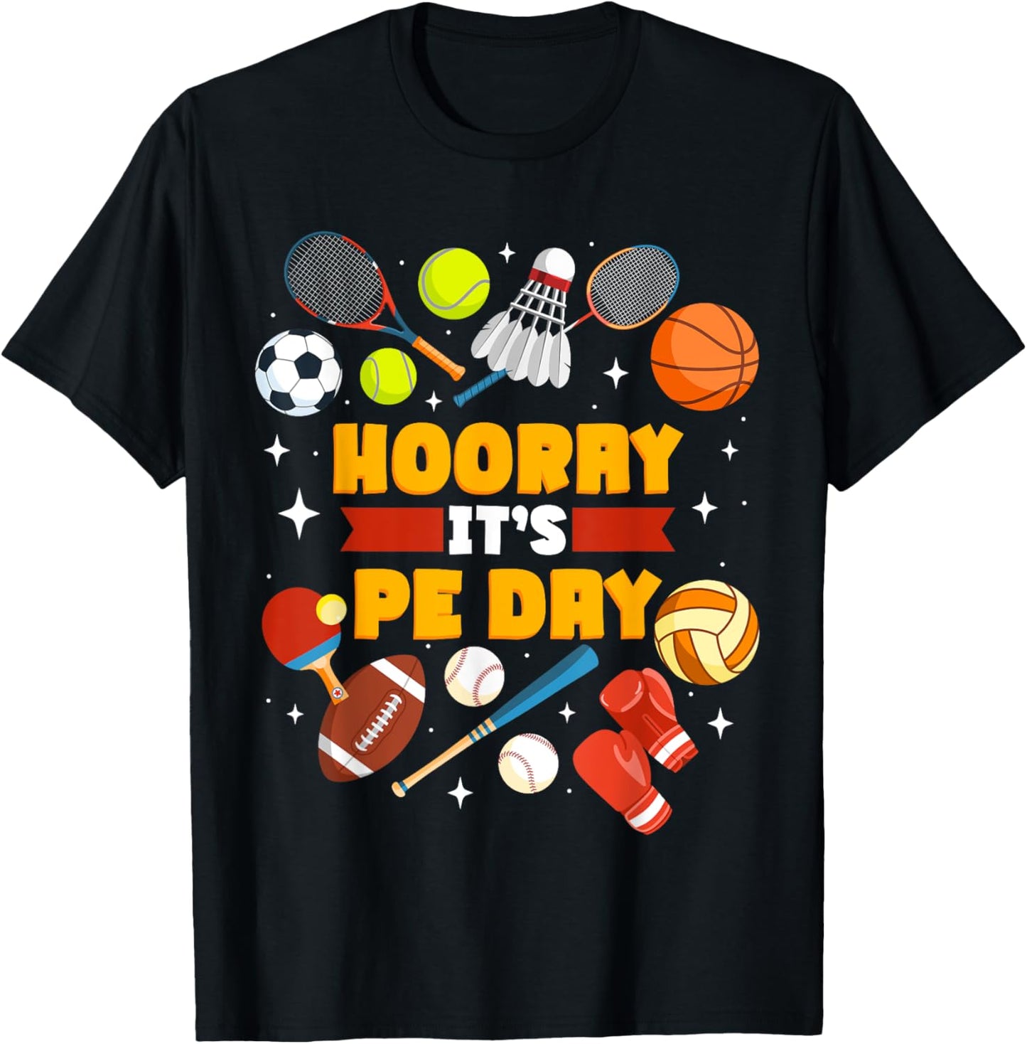 Physical Education Teacher Hooray It's Pe Day T-Shirt - T-Shirt | Black