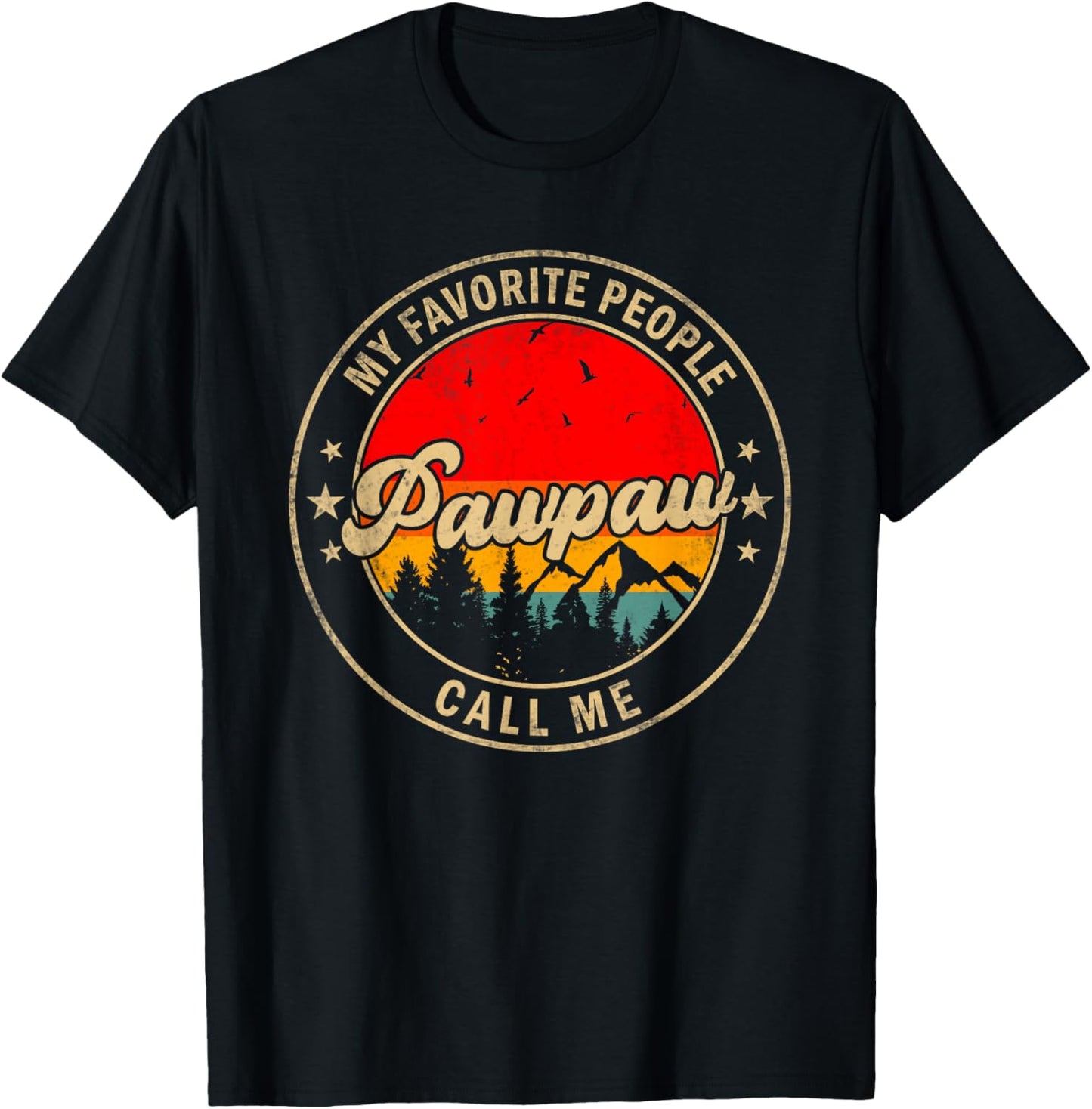 My Favorite People Call Me Pawpaw for Papa Grandpa T-Shirt - T-Shirt | Black