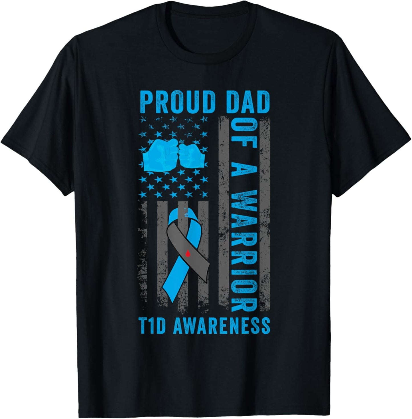 Proud Dad Of A T1D Warrior Type 1 Diabetes Awareness T-Shirt - T-Shirt | Black