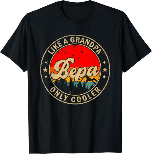 Bepa Like A Grandpa Only Cooler Funny Papa Grandpa T-Shirt - T-Shirt | Black
