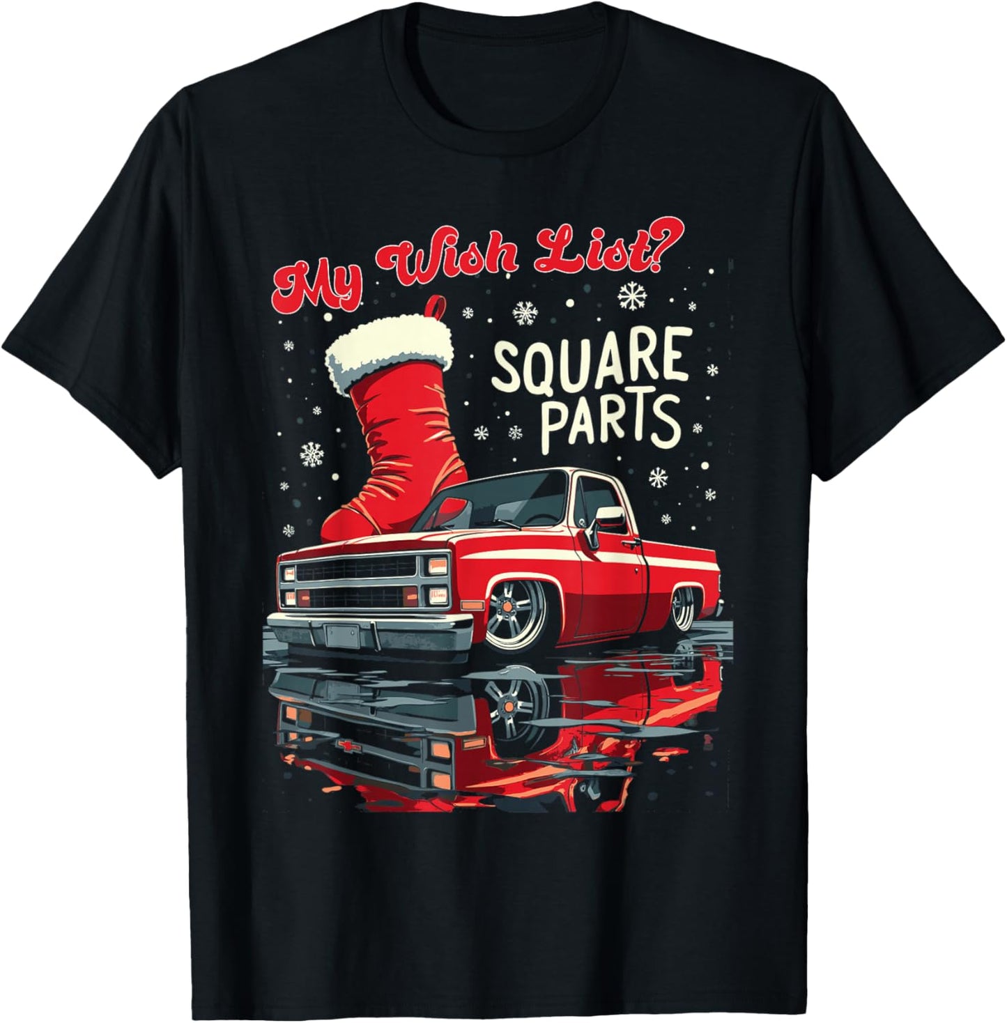 Squarebody Truck My Christmas Wish List C10 Square Parts T-Shirt - T-Shirt | Black