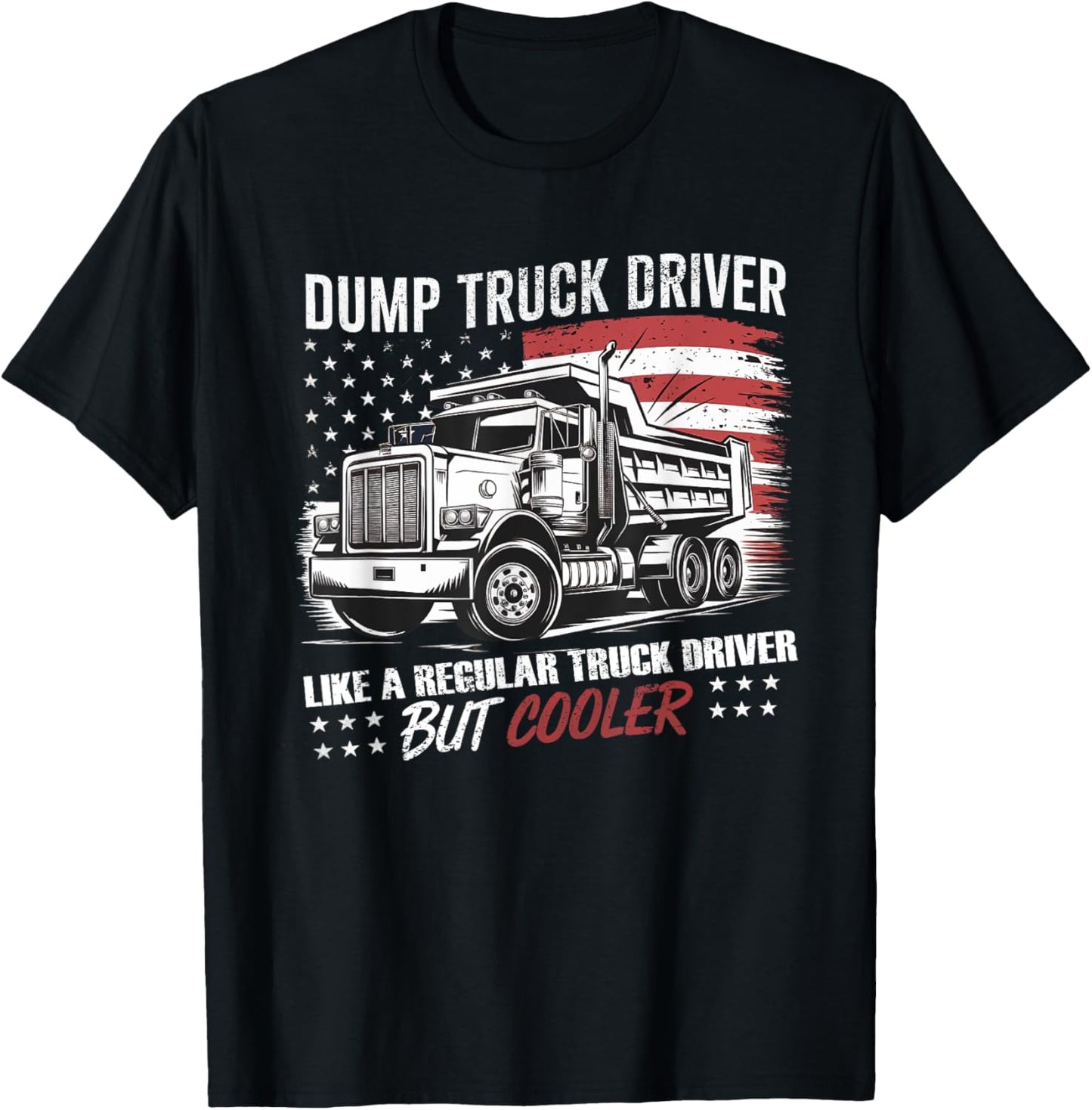 Truck Driver Construction Site US Flag Dump Truck T-Shirt - T-Shirt | Black