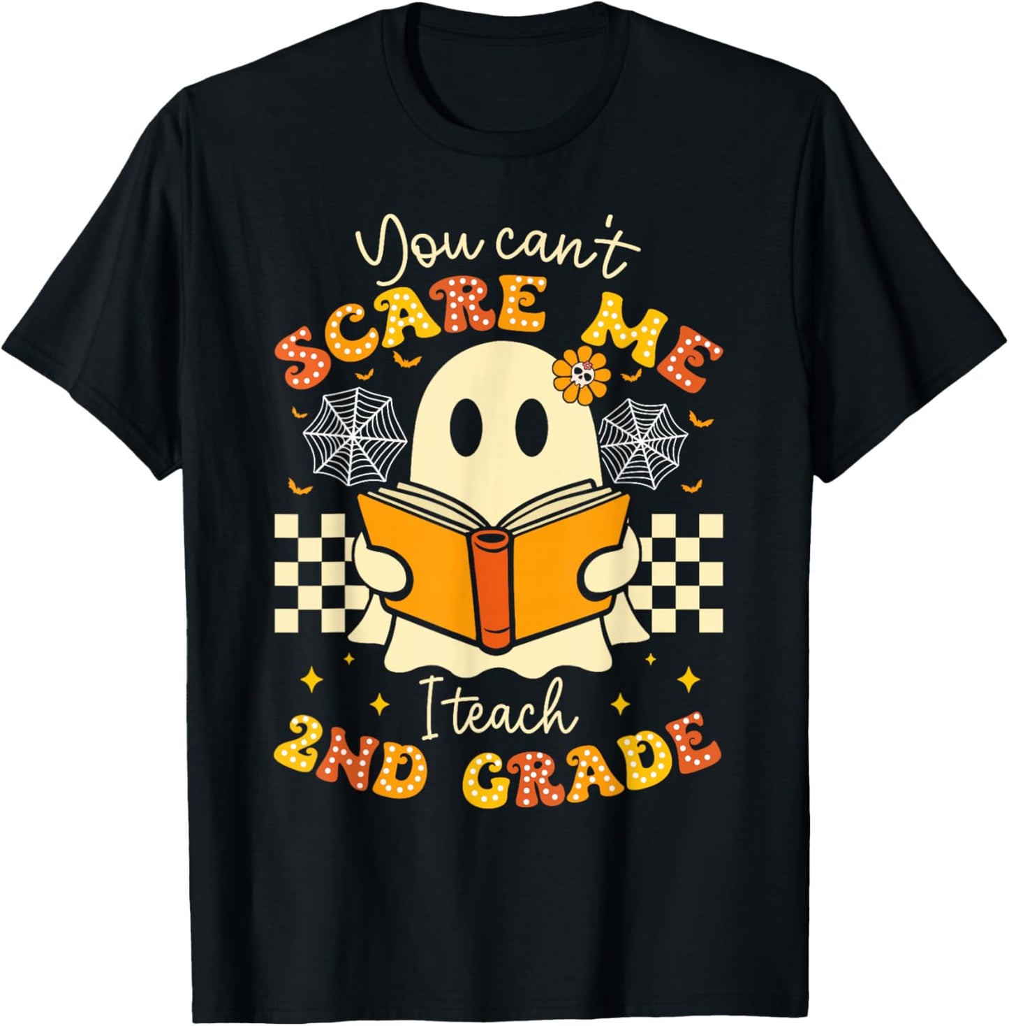 You Can't Scare Me I Teach 2nd Grade Teacher Halloween Ghost T-Shirt - T-Shirt | Black