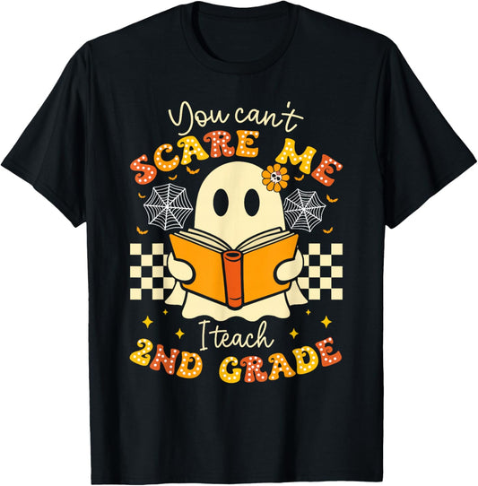 You Can't Scare Me I Teach 2nd Grade Teacher Halloween Ghost T-Shirt - T-Shirt | Black