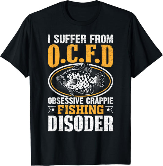 Humorous Pun I Suffer From OCFD Obsessive Crappie Fishing T-Shirt - T-Shirt | Black