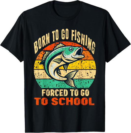Born To Go Fishing Funny Fisherman Clothes T-Shirt - T-Shirt | Black
