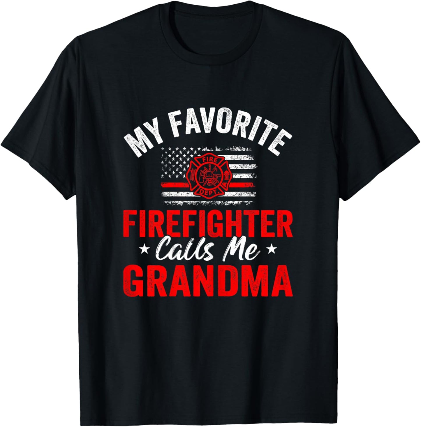 My Favorite Firefighter Calls Me Grandma American Flag T-Shirt - T-Shirt | Black