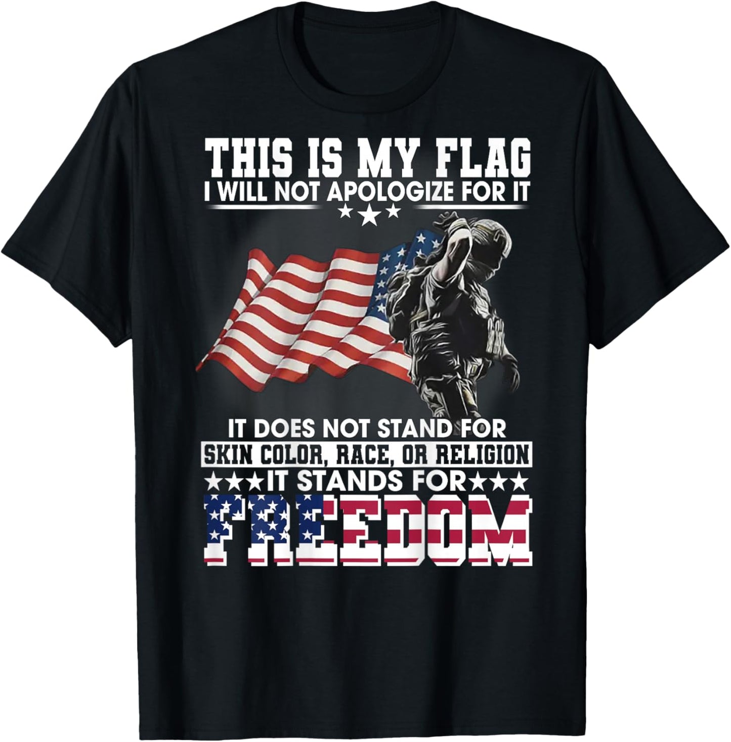 This Is My Flag I Will Not Apologize For It (on back) T-Shirt - T-Shirt | Black