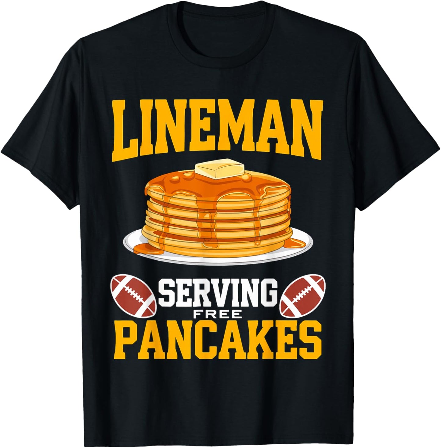 Lineman Serving free Pancakes American Football T-Shirt - T-Shirt | Black