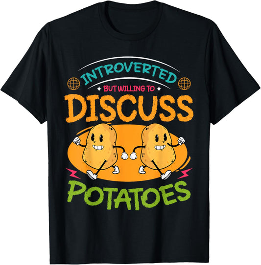 Potato Food Pun Introverted But Willing To Discuss Potatoes T-Shirt - T-Shirt | Black