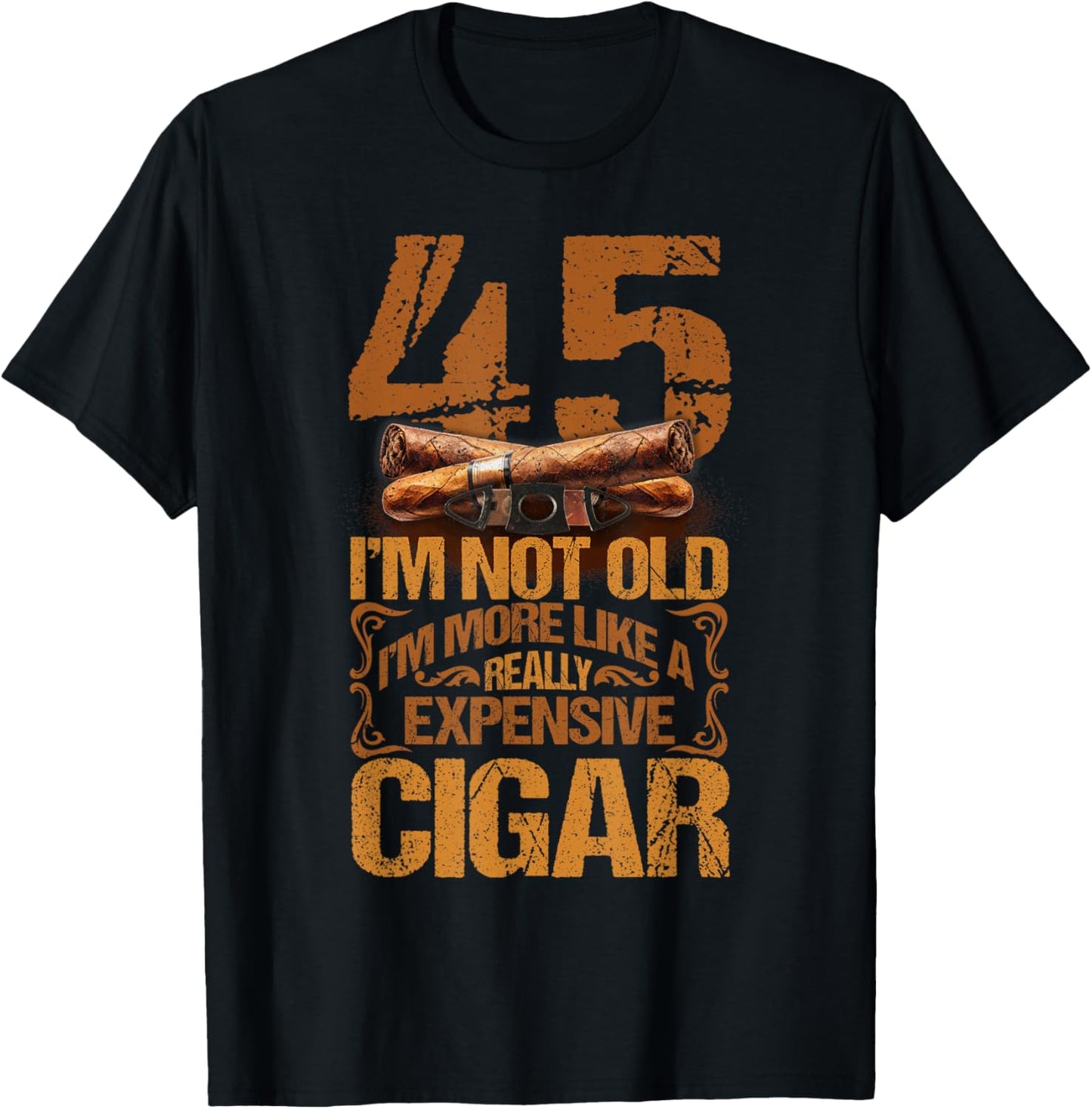 45 Years Really Expensive Cigar 45th Birthday Cigar Smoker T-Shirt - T-Shirt | Black