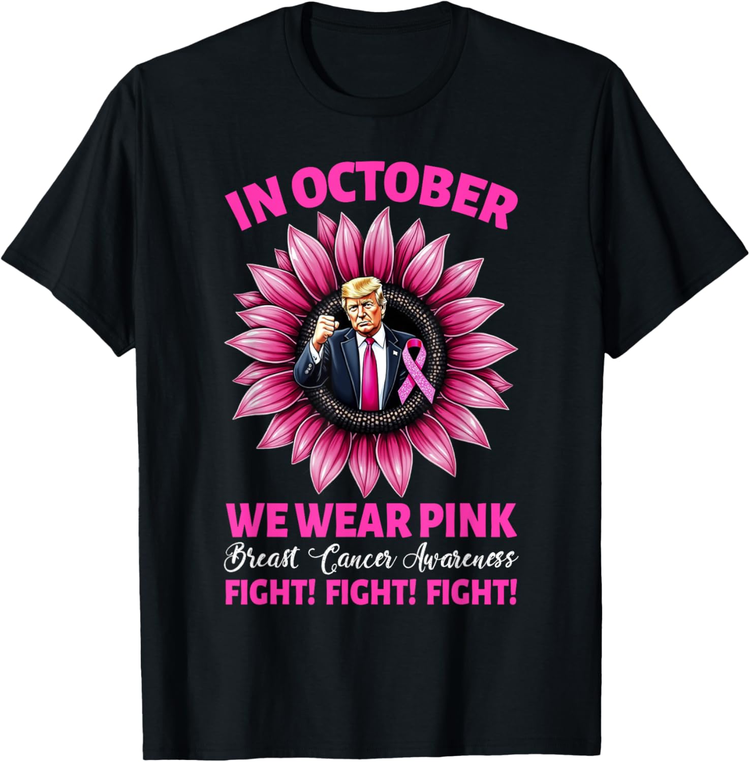 Wear Pink Fight Breast Cancer Awareness Trump 2024 Black Classic Fit Short Sleeve - Small - -Adults - Breast Cancer Awareness, Trump Supporters T-Shirt - T-Shirt | Black
