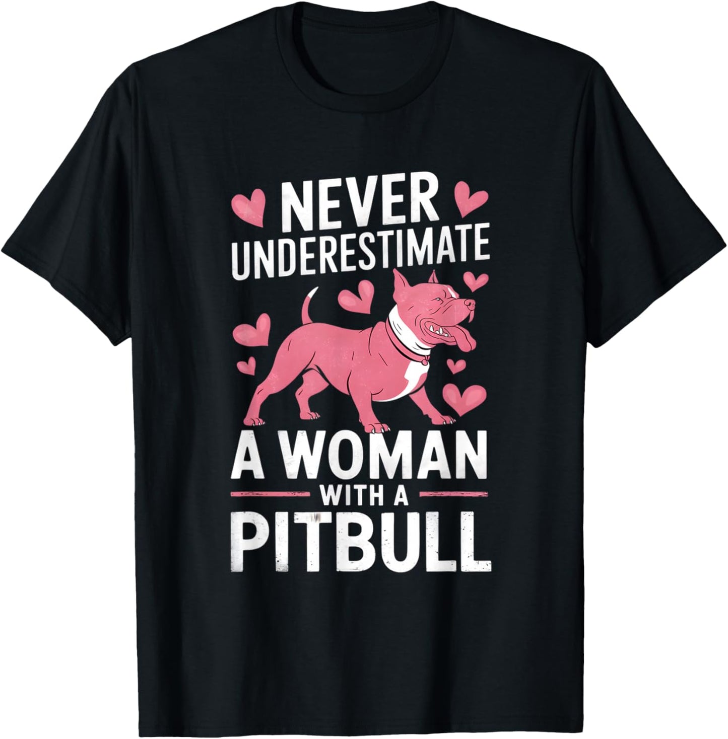 Never Underestimate A Woman With A Pitbull Funny Graphic T-Shirt - T-Shirt | Black
