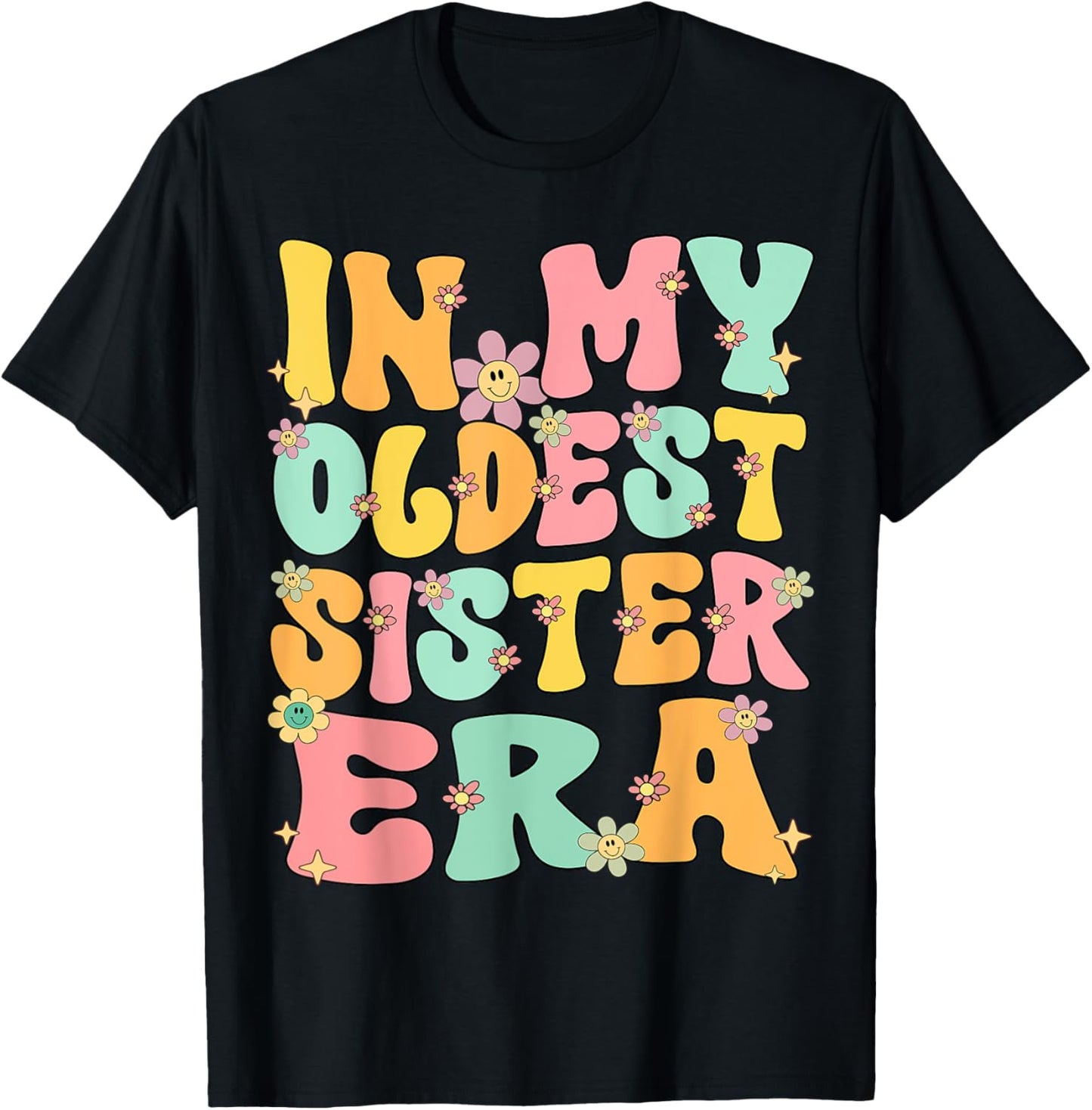 In My Oldest Sister Era Groovy Retro Oldest Sister Funny T-Shirt - T-Shirt | Black