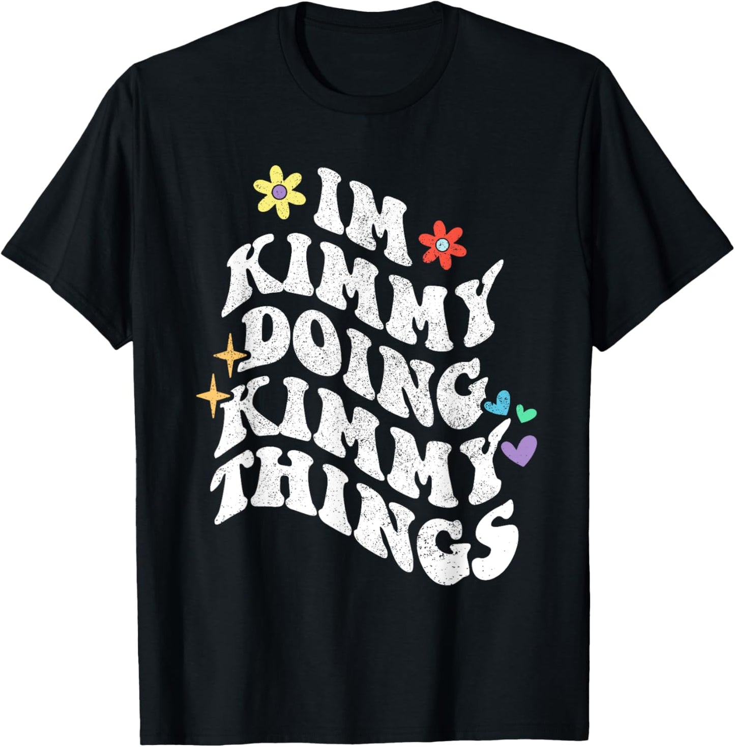 Retro Groovy Im Kimmy Doing Kimmy Things Funny Mother's Day T-Shirt - T-Shirt | Black