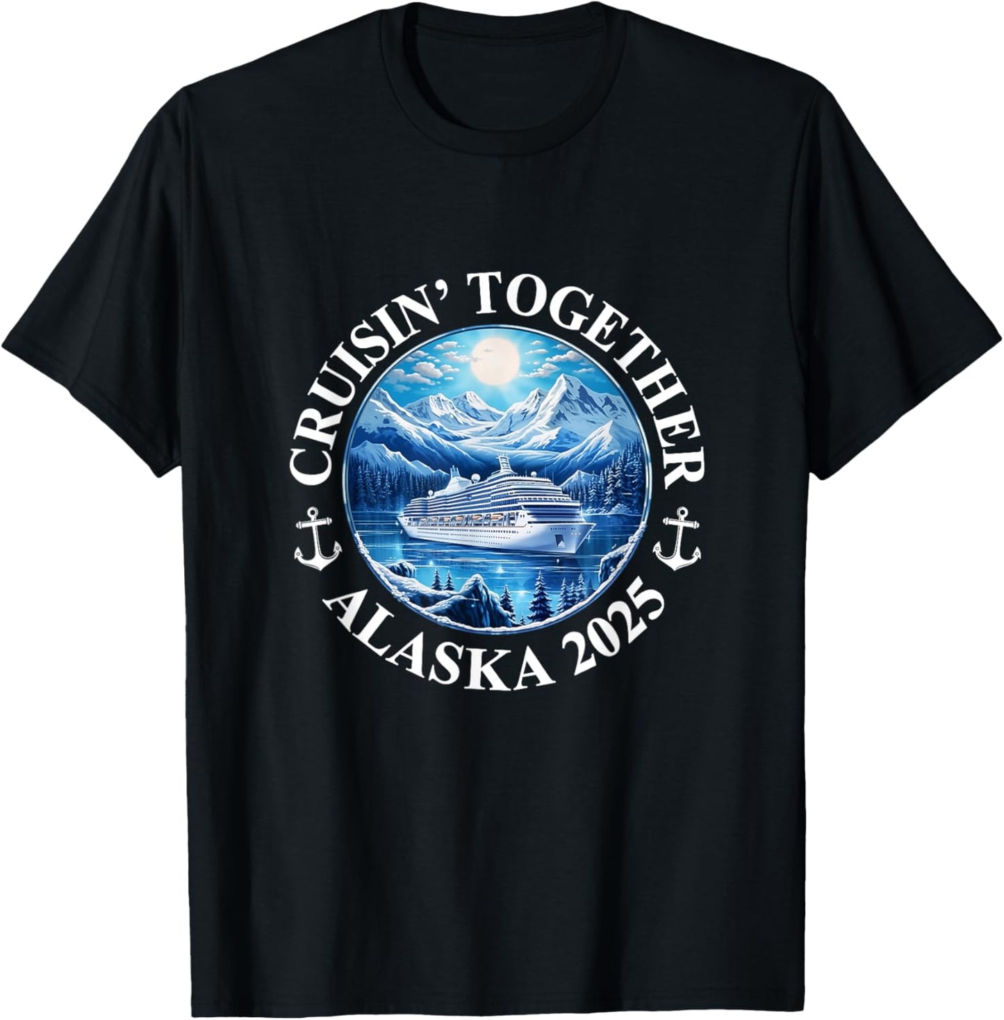 Cruisin' Together Alaska 2025 Matching Family Group T-Shirt - T-Shirt | Black
