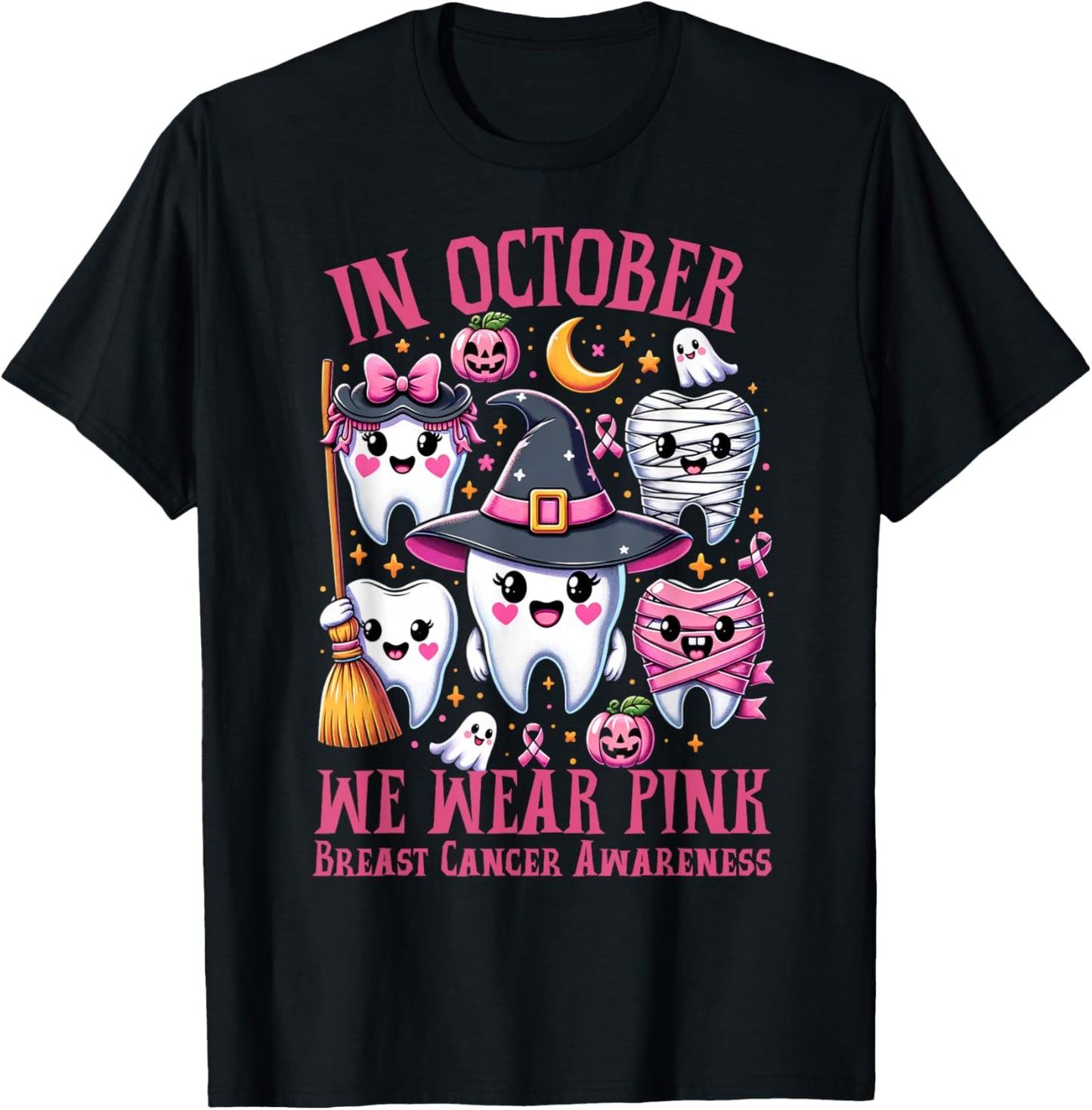 In October We Wear Pink Tooth Dental Breast Cancer Awareness T-Shirt - T-Shirt | Black