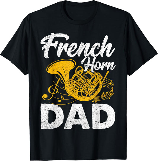 French Horn Dad - Father's Day Marching Band Musician Gifts T-Shirt - T-Shirt | Black