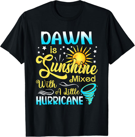Dawn First Name - Sunshine Mixed Little Hurricane T-Shirt - T-Shirt | Black