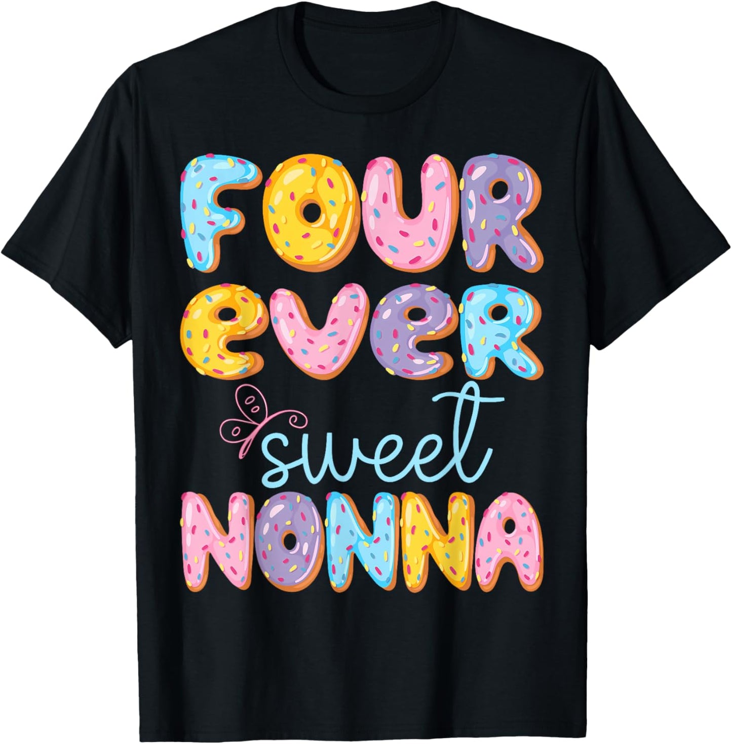 Four Ever Sweet Nonna 4Th Birthday Kids Donut Lover T-Shirt - T-Shirt | Black