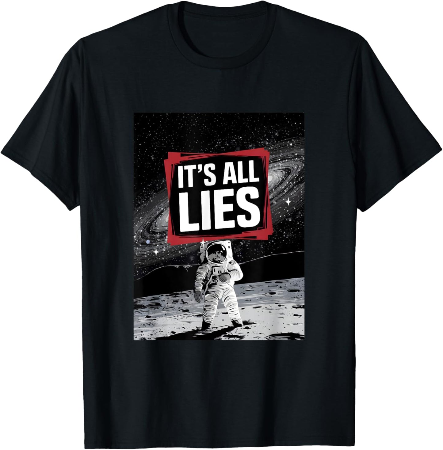 Conspiracy Theory "It's All Lies" Fake Moon Landing Artwork T-Shirt - T-Shirt | Black