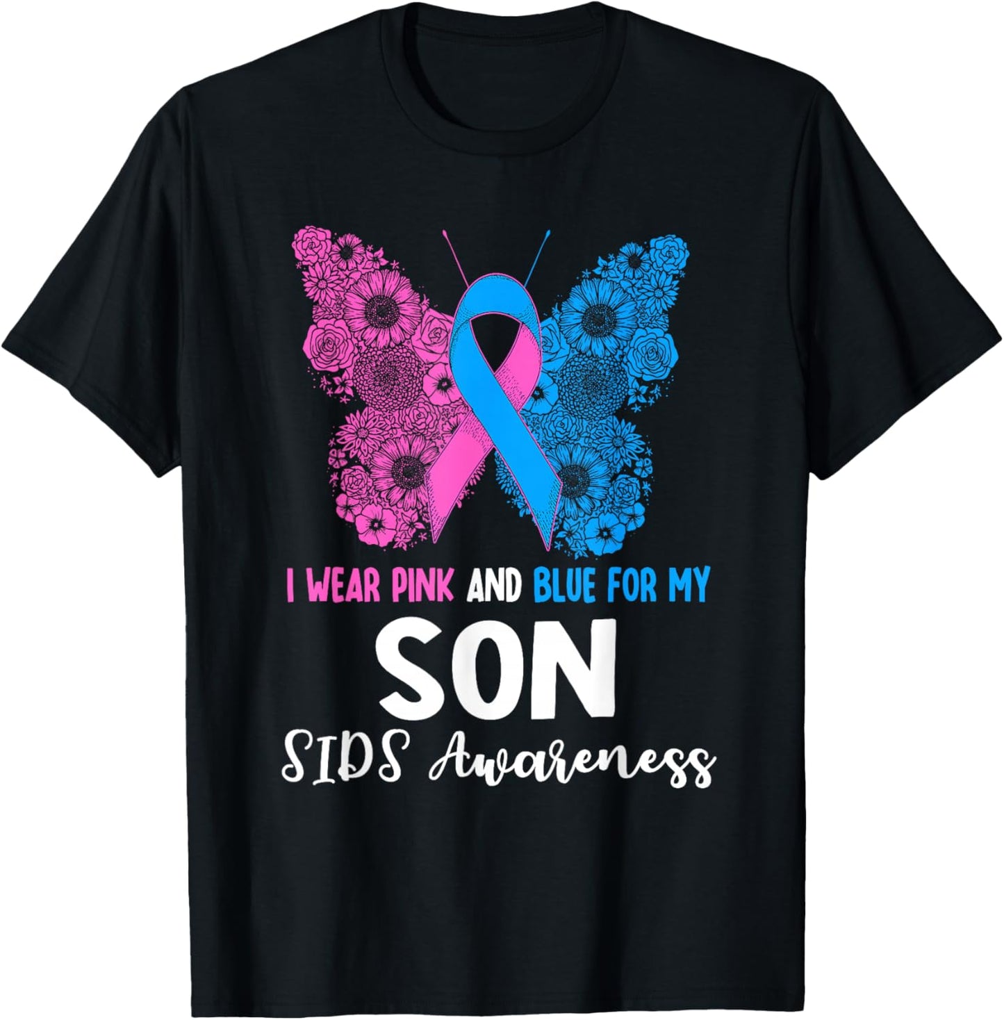 I Wear Pink And Blue For My Son SIDS Awareness Support T-Shirt - T-Shirt | Black