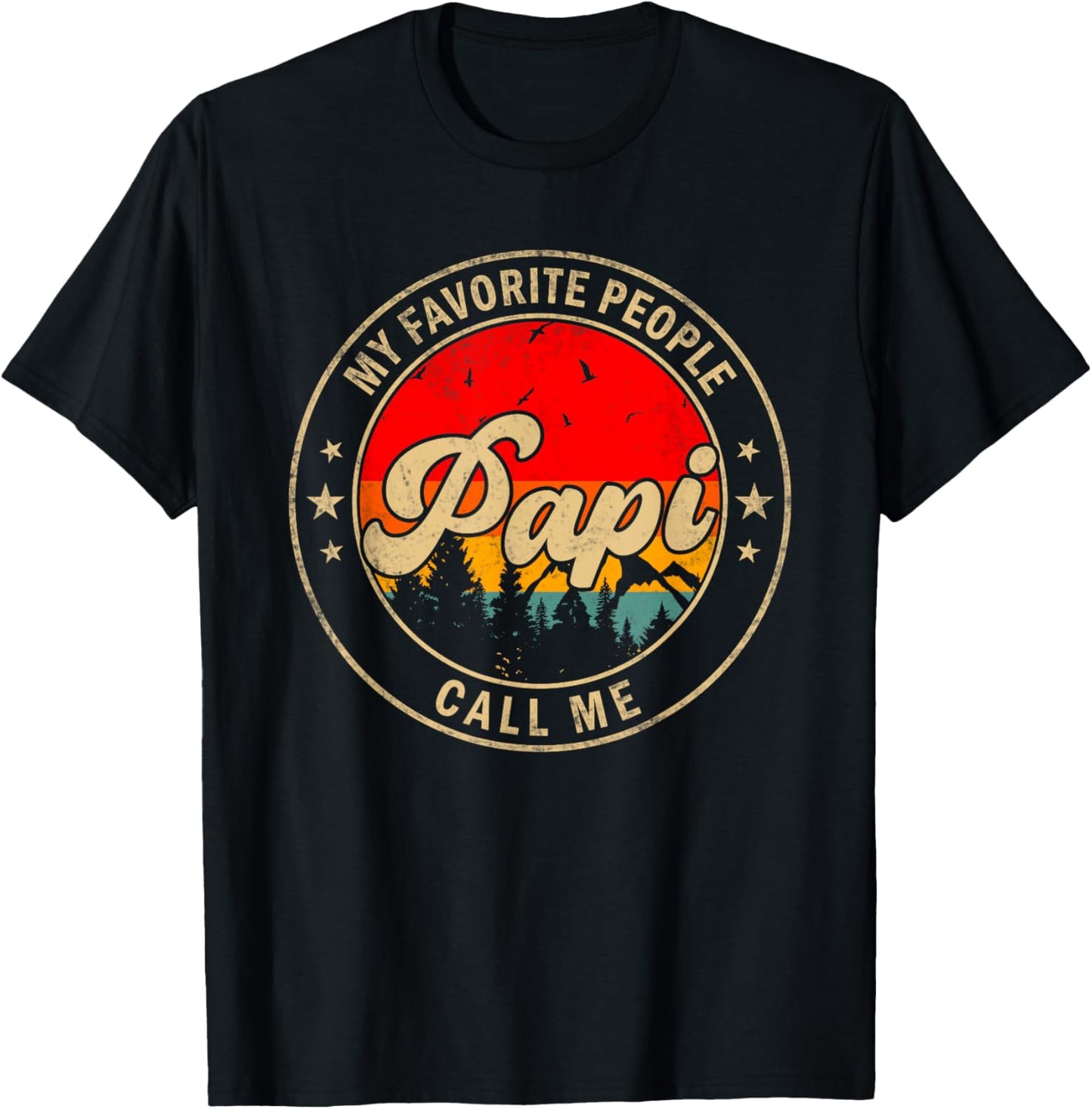 My Favorite People Call Me Papi for Papa Grandpa T-Shirt - T-Shirt | Black