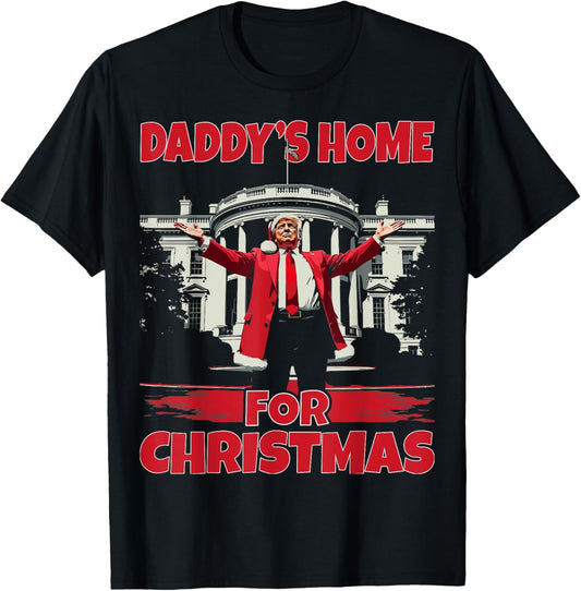 Daddy's Home For Christmas 2024 Funny Daddy Will Be Home T-Shirt - T-Shirt | Black