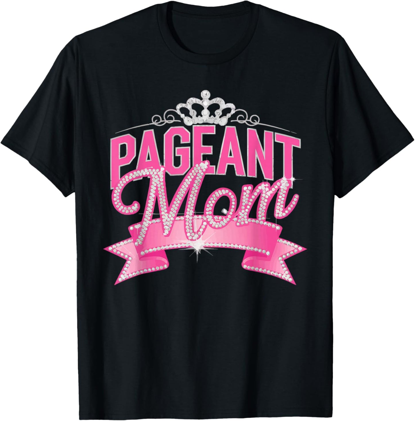 Pageant Mom Pageantry Pageant Contest Beauty Queen T-Shirt - T-Shirt | Black