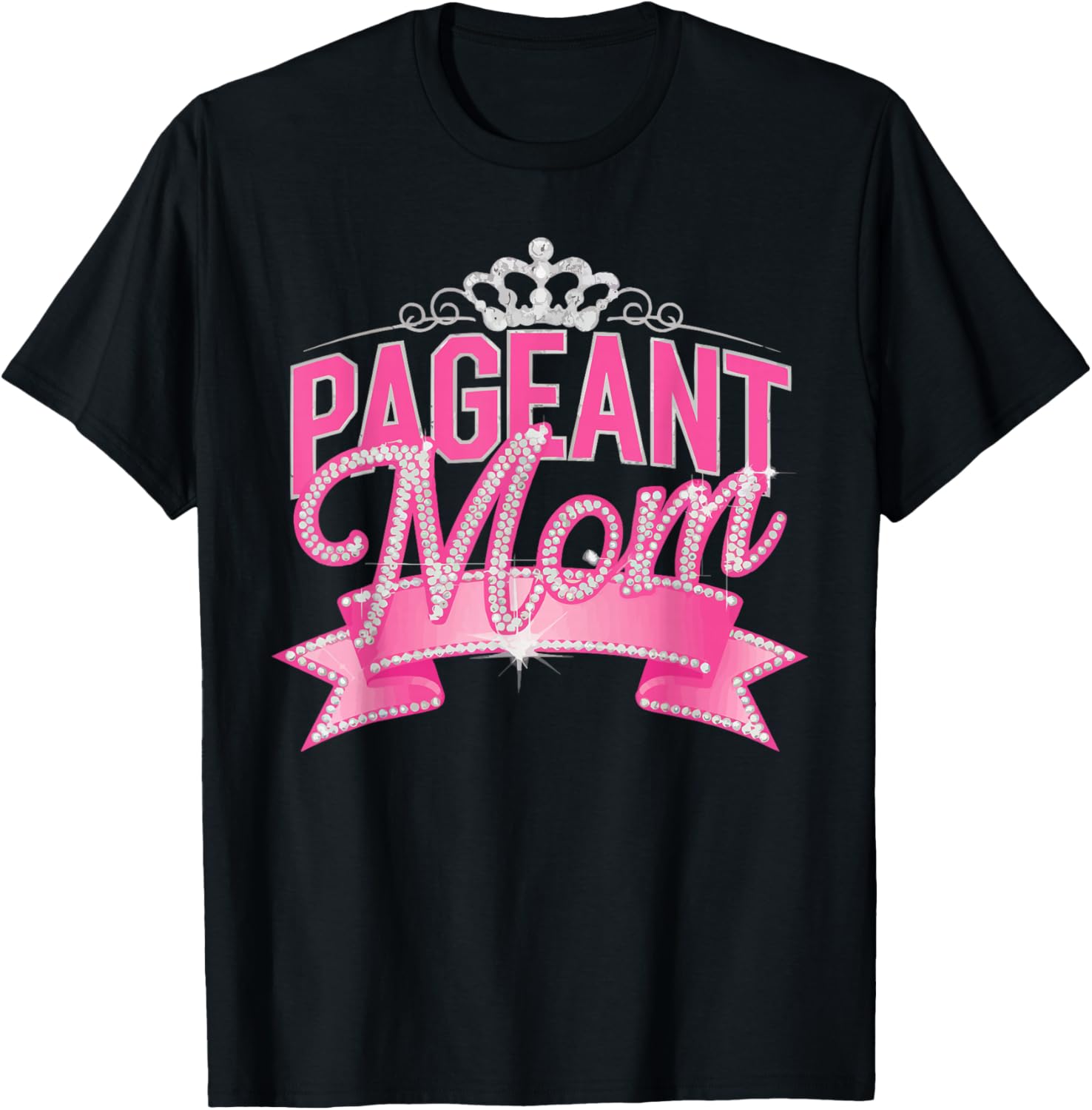 Pageant Mom Pageantry Pageant Contest Beauty Queen T-Shirt - T-Shirt | Black