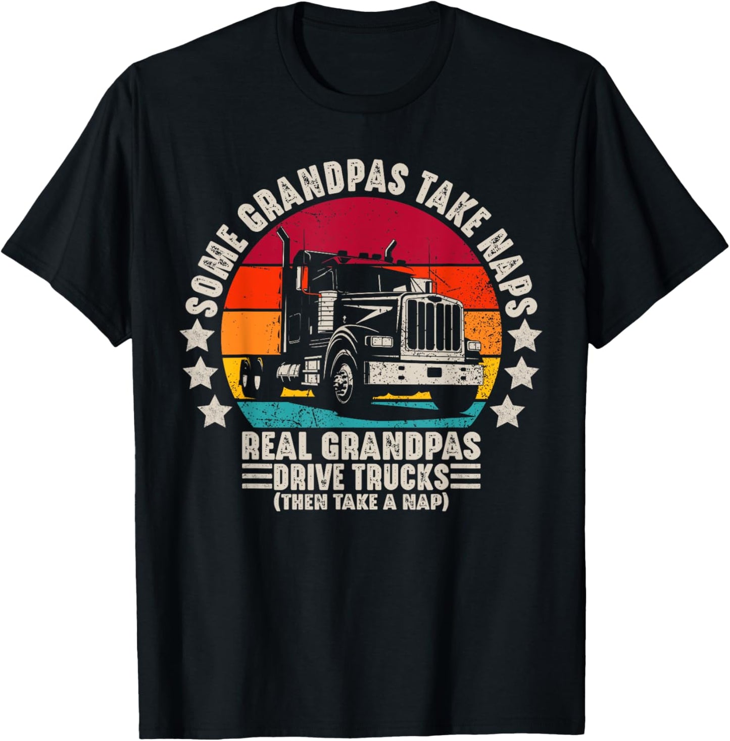 Some Grandpas Take Naps Real Grandpas Drive Trucks T-Shirt - T-Shirt | Black