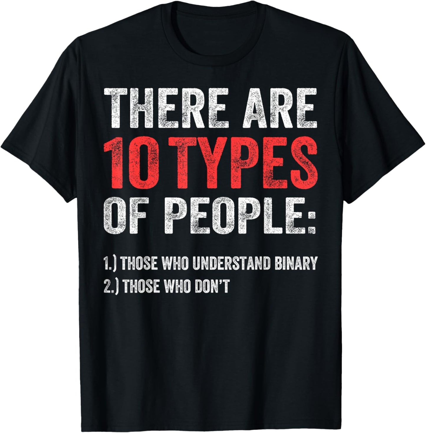 Binary Types of People Programmer Nerd Funny Binary Joke T-Shirt - T-Shirt | Black