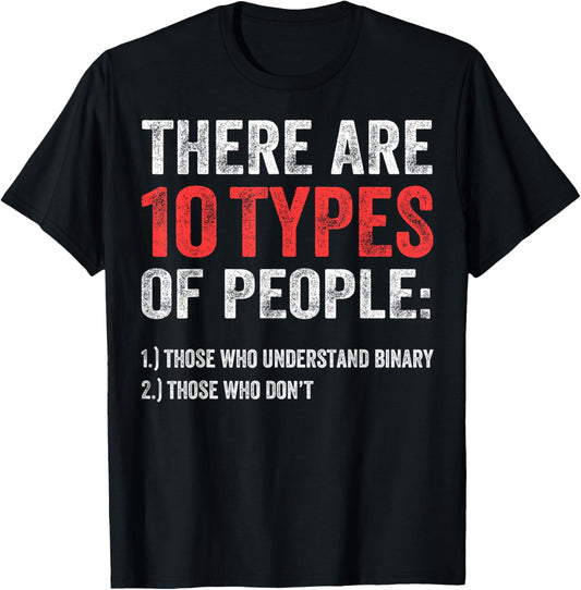 Binary Types of People Programmer Nerd Funny Binary Joke T-Shirt - T-Shirt | Black