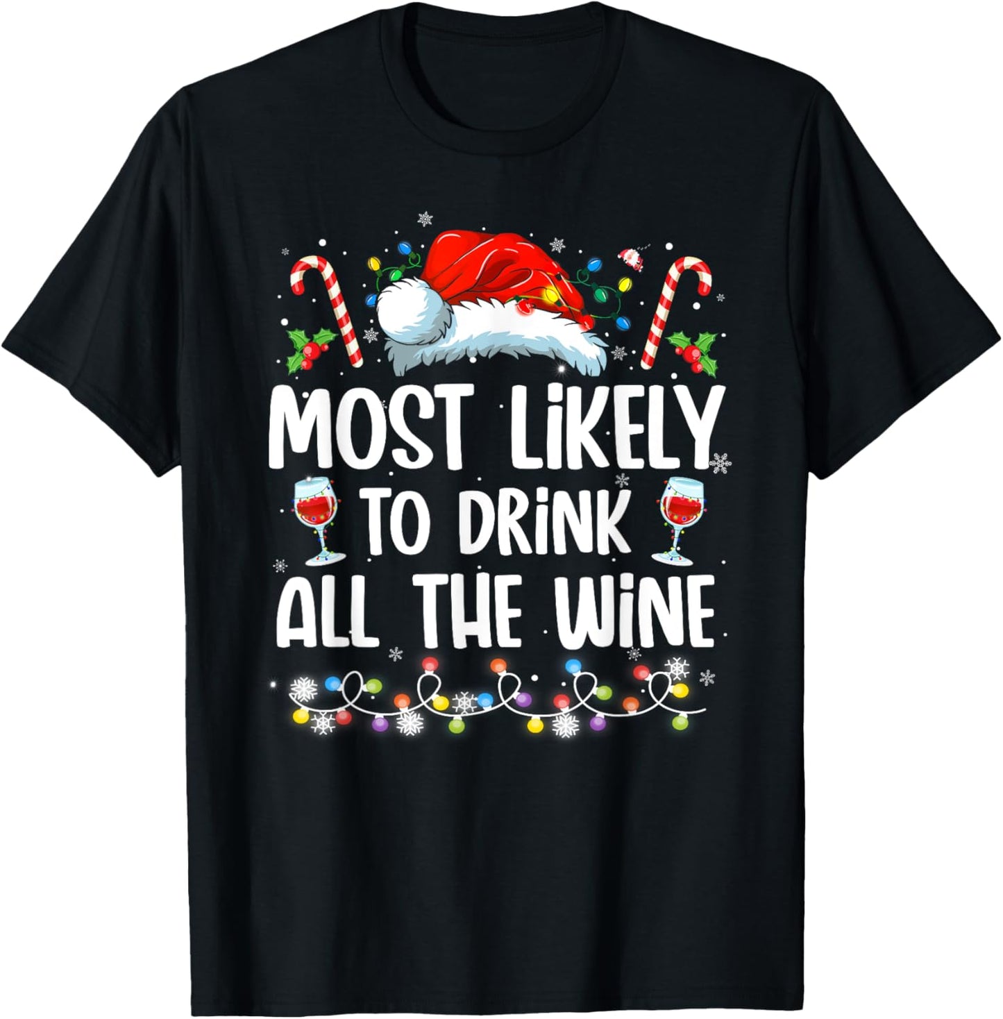 Most Likely To Drink All The Wine Family Matching Christmas T-Shirt - T-Shirt | Black