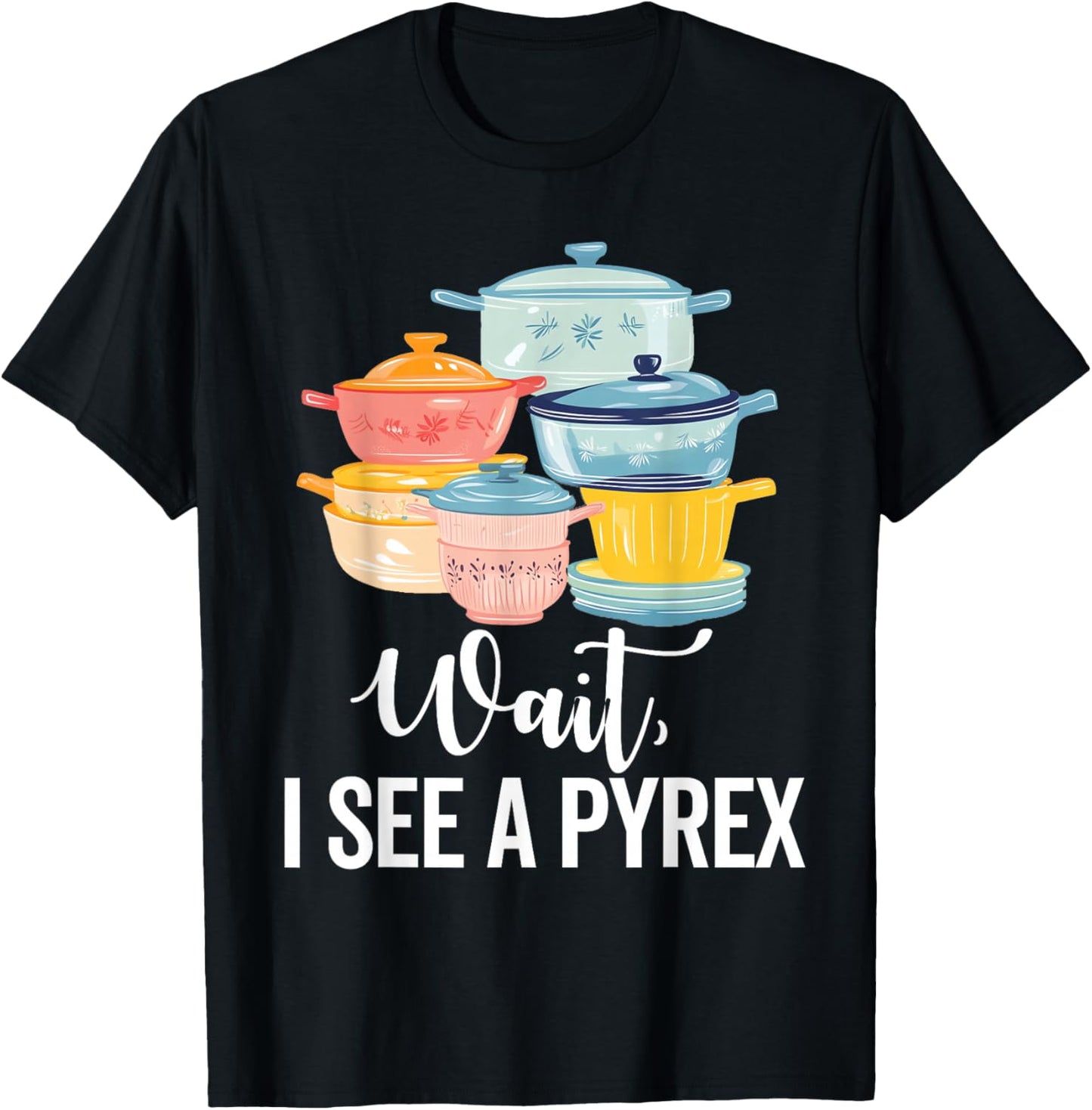 Pyrex Vintage Kitchenware Collector Pattern Kitchen Bowls T-Shirt - T-Shirt | Black