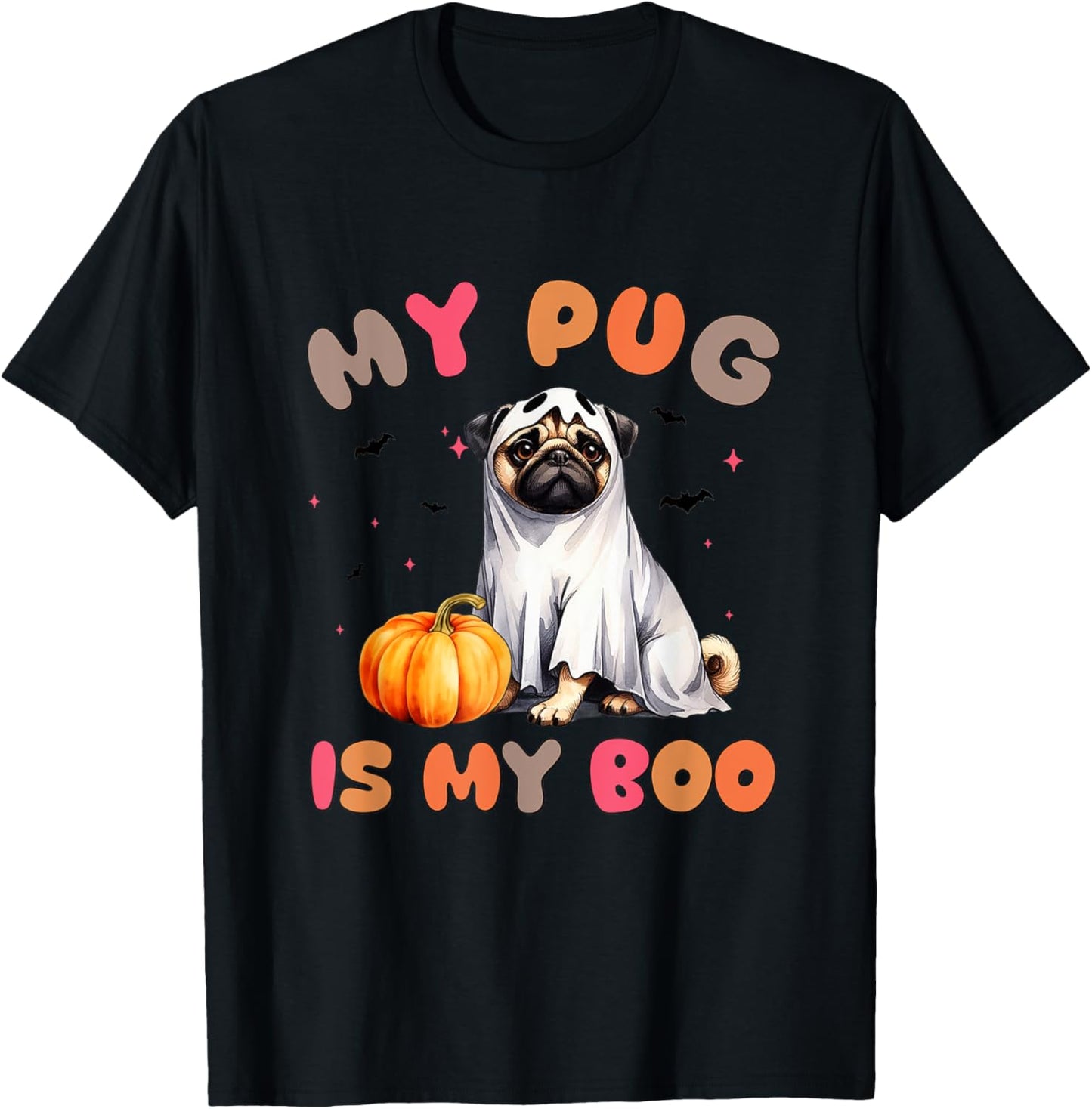 My Pug Is My Boo Funny Ghost Dog Halloween Women Men Kids T-Shirt - T-Shirt | Black