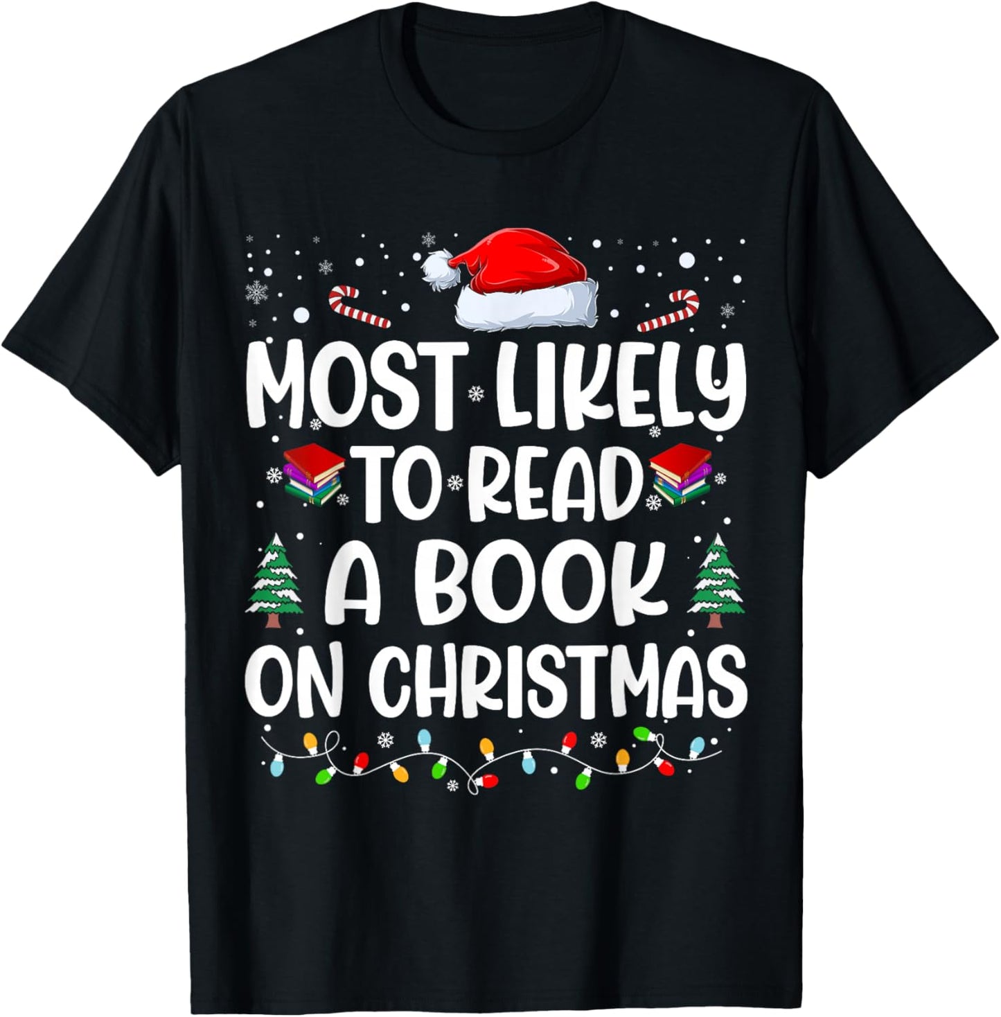 Most Likely To Read A Book On Christmas Matching Family Xmas T-Shirt - T-Shirt | Black