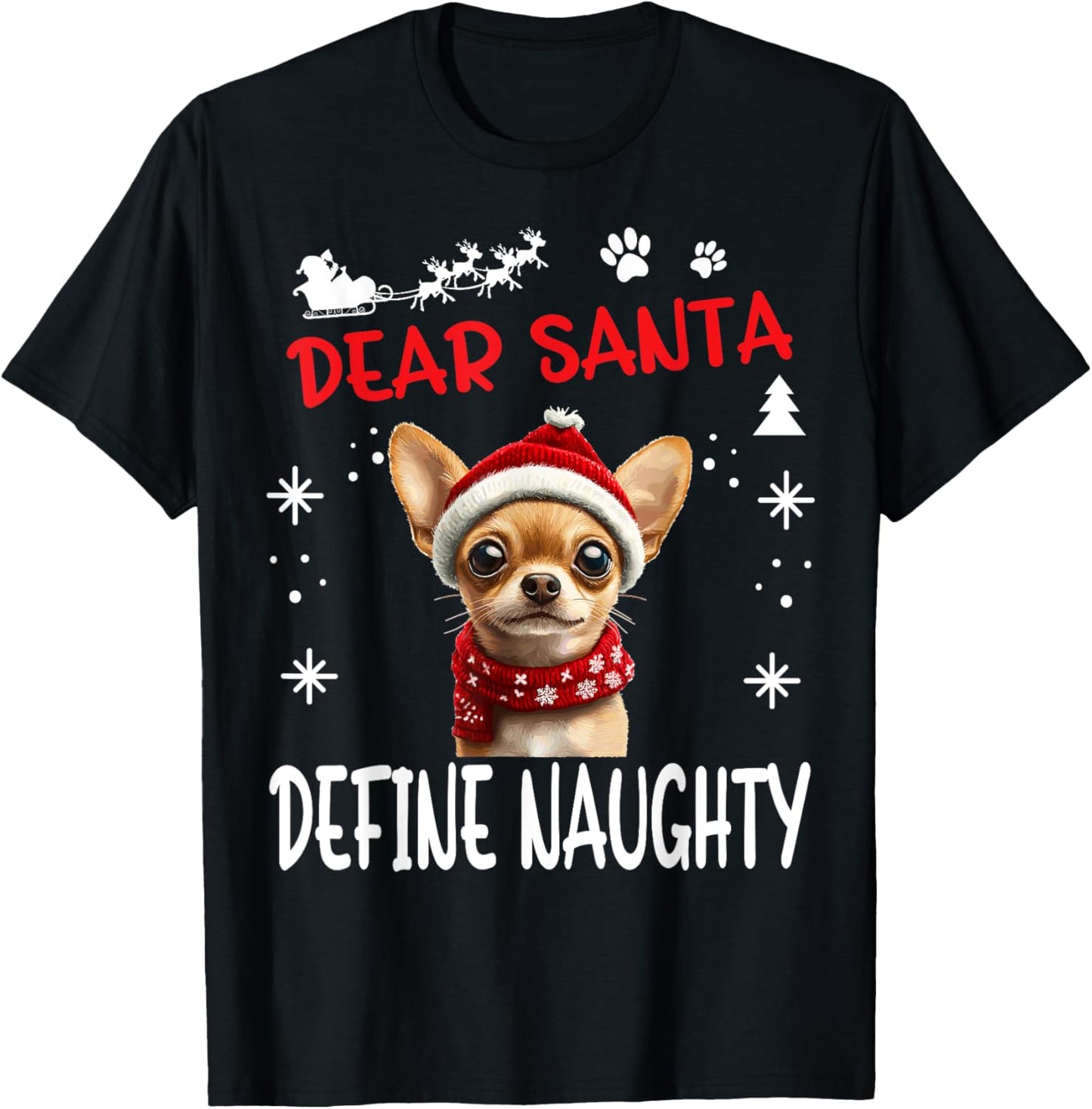 Cute Chihuahua Chiwawa dog Dog Christmas Dear Santa Define T-Shirt - T-Shirt | Black