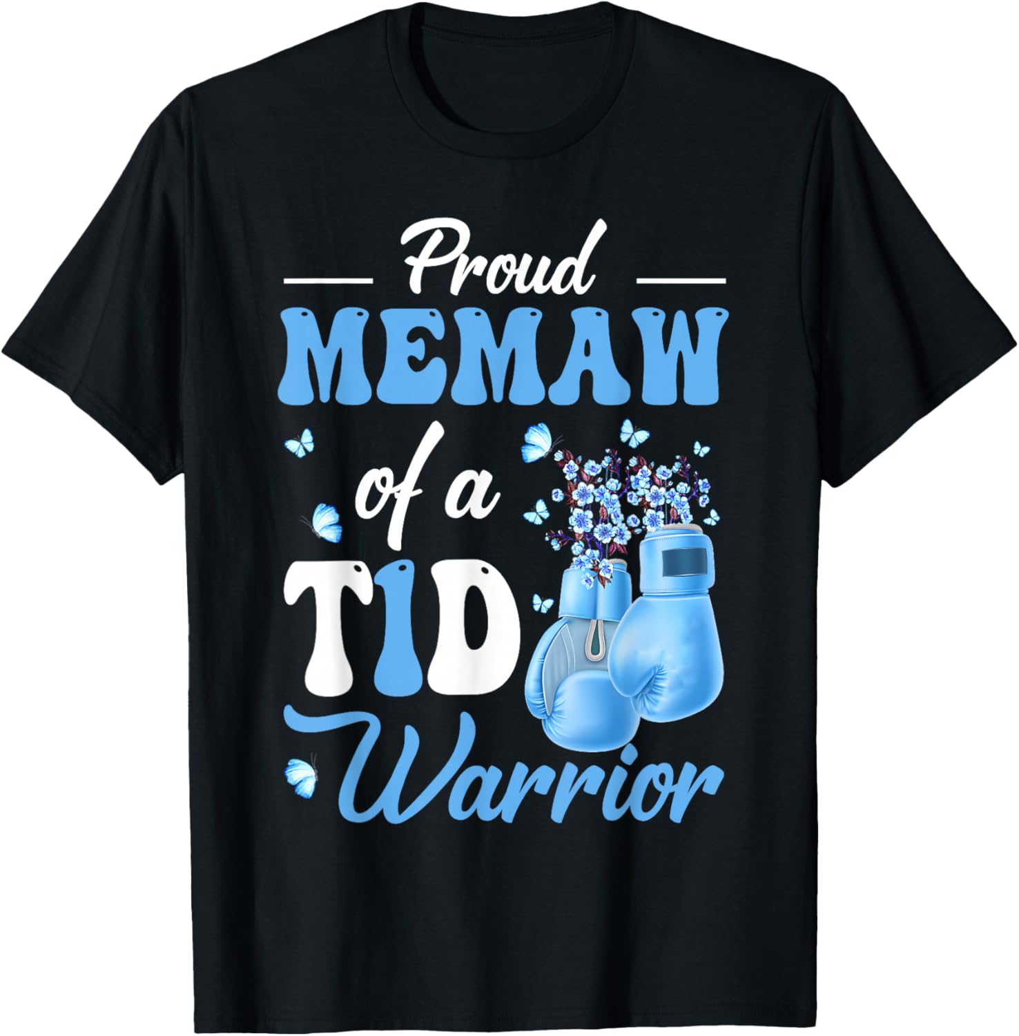 Type 1 Diabetes Awareness Proud Memaw Of A T1D Warrior T-Shirt - T-Shirt | Black
