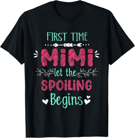 First Time Mimi Let the Spoiling Begin Funny New Grandma T-Shirt - T-Shirt | Black