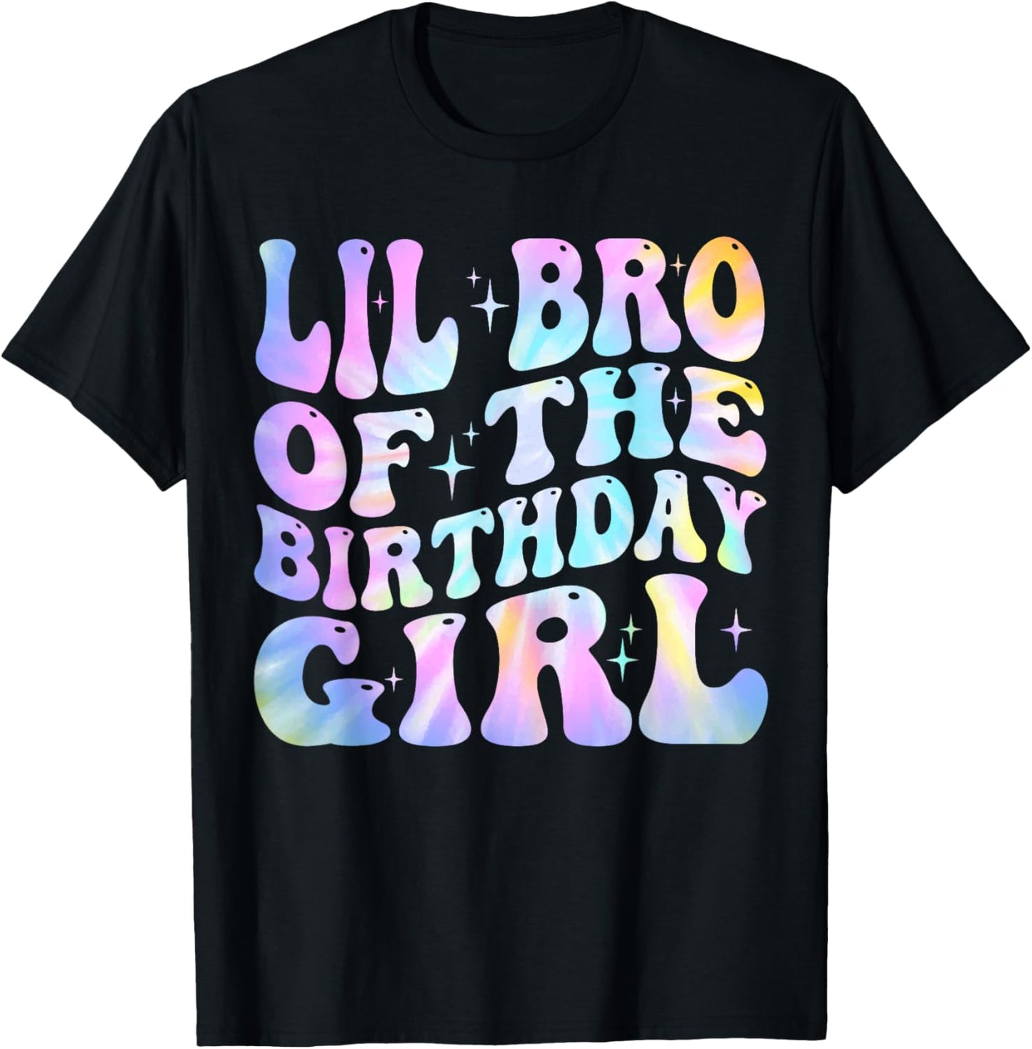 Lil Brother of the Birthday Girl Tie Dye Colorful 1st Bday T-Shirt - T-Shirt | Black