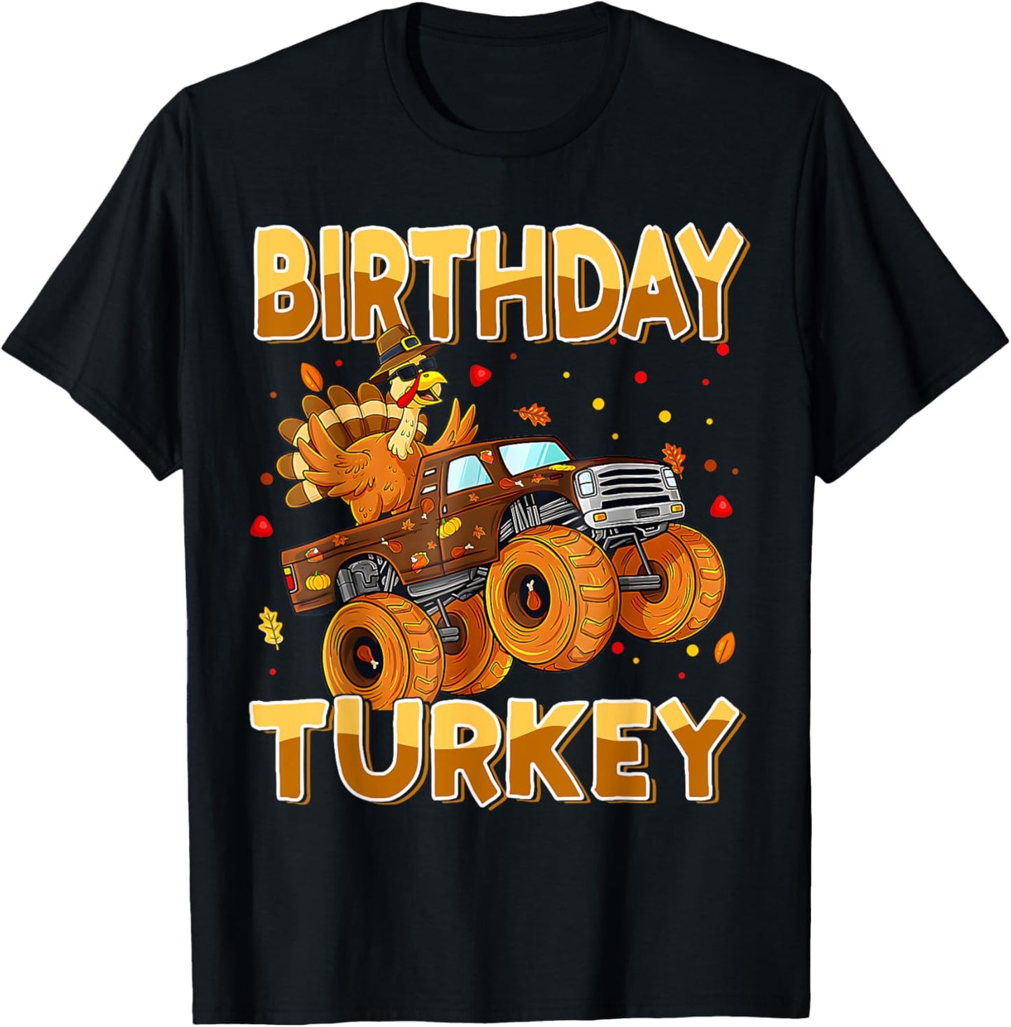 Thanksgiving Birthday Riding Monster Truck Turkey Autumn T-Shirt - T-Shirt | Black