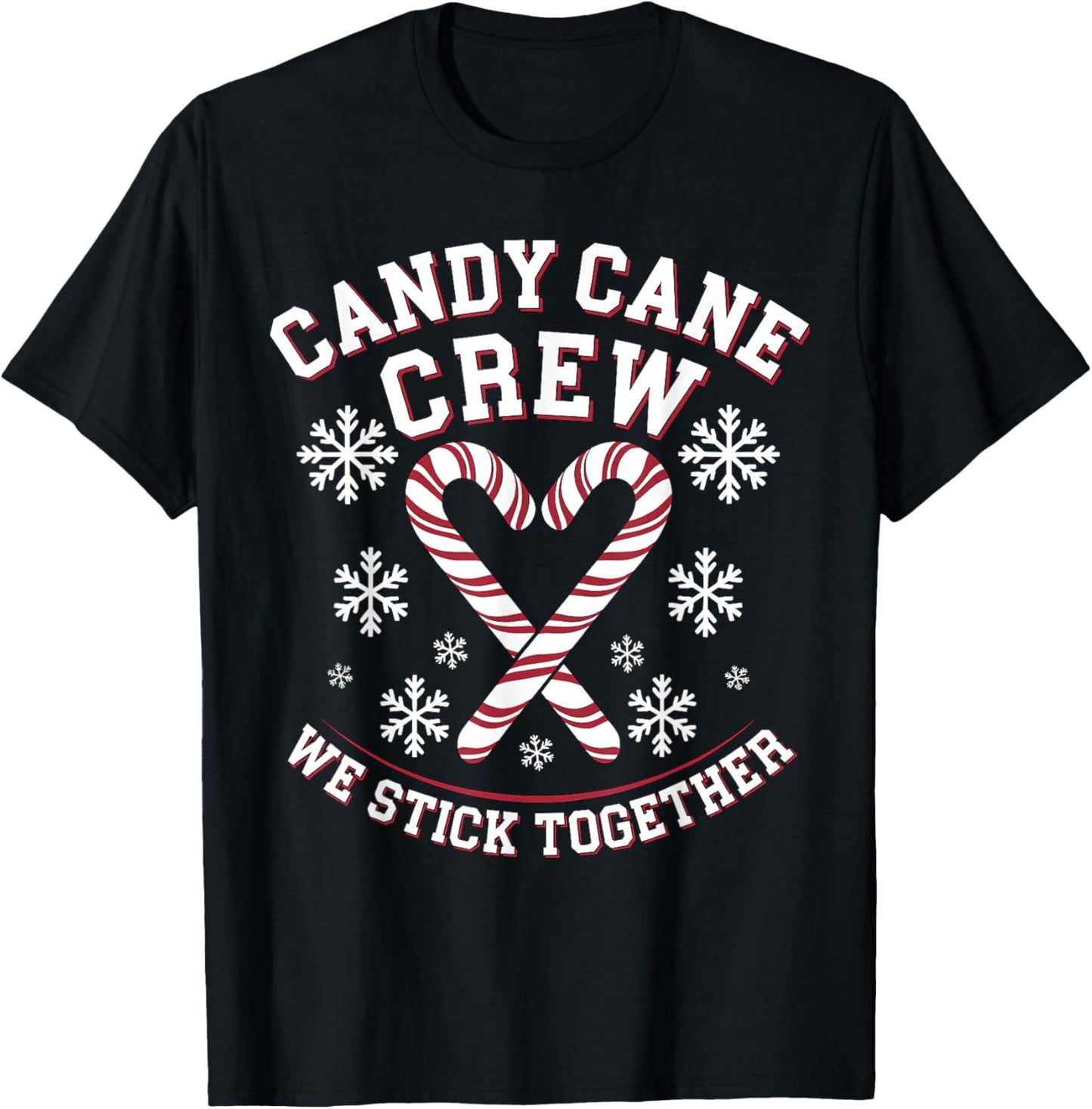 Candy Cane Crew We Stick Together Christmas Costume Xmas T-Shirt - T-Shirt | Black