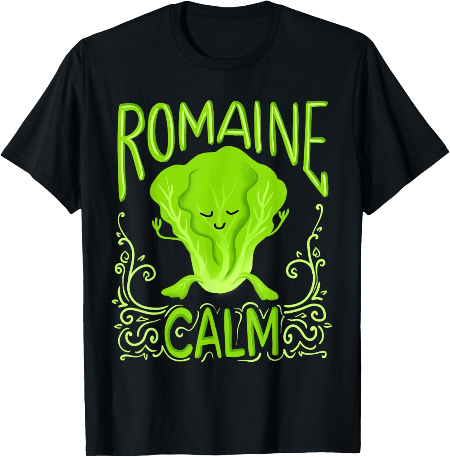 Romaine Calm Funny Pun Gardening Lettuce Vegetable Lovers T-Shirt - T-Shirt | Black